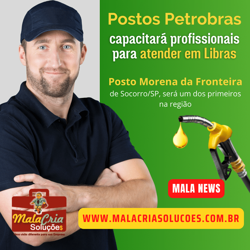 Postos Petrobras capacitará profissionais para atender em Libras